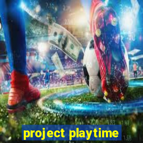 project playtime